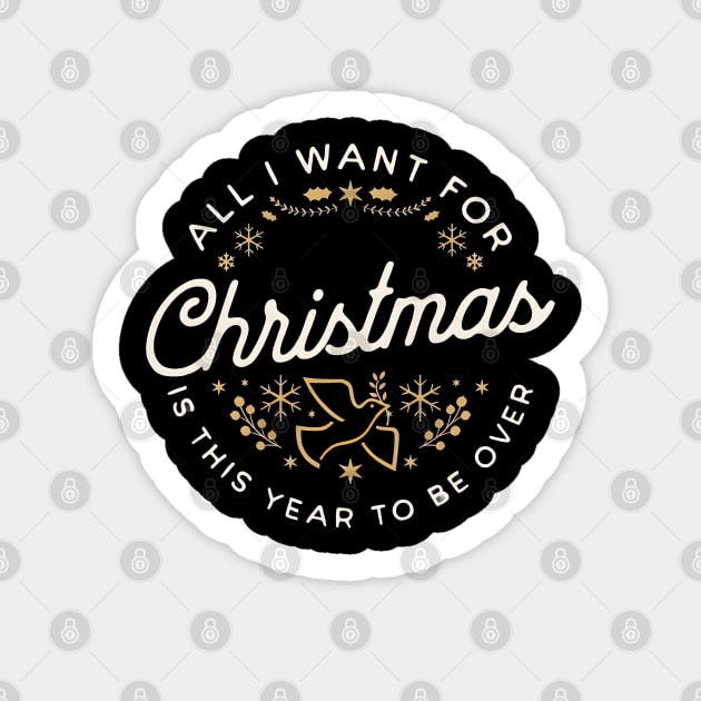All I Want For Christmas Is This Year To Be Over Sticker by ThesePrints